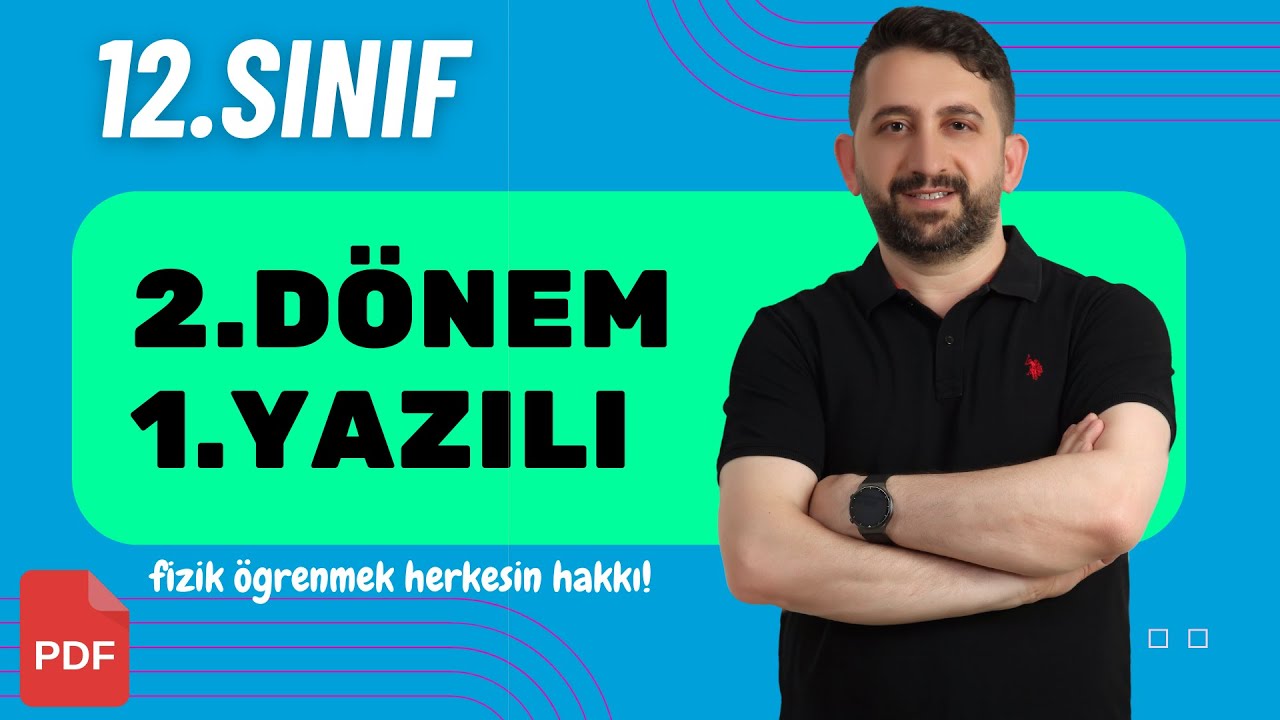 12.Sınıf fizik 2.Dönem 1.yazılı Soruları | Tüm Senaryolarla Prova Yazılı | 12.Sınıf Fizik 2024