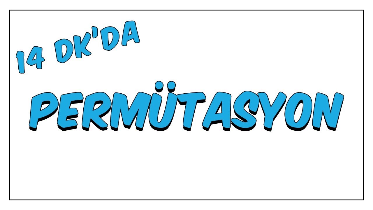 14dk da Permütasyon -Genel Çarpma Kuralı