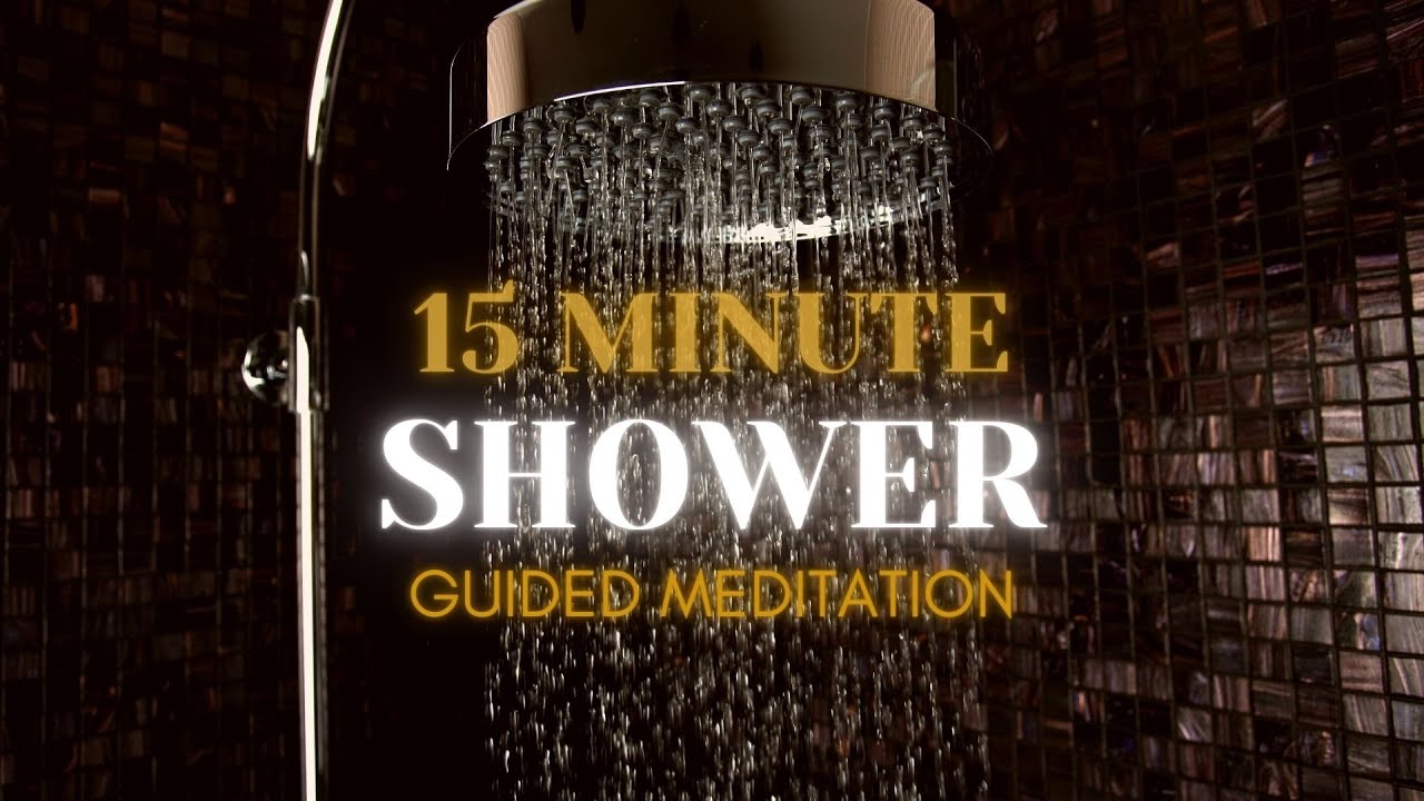 15 Minute Shower Meditation | Guided Meditation Series