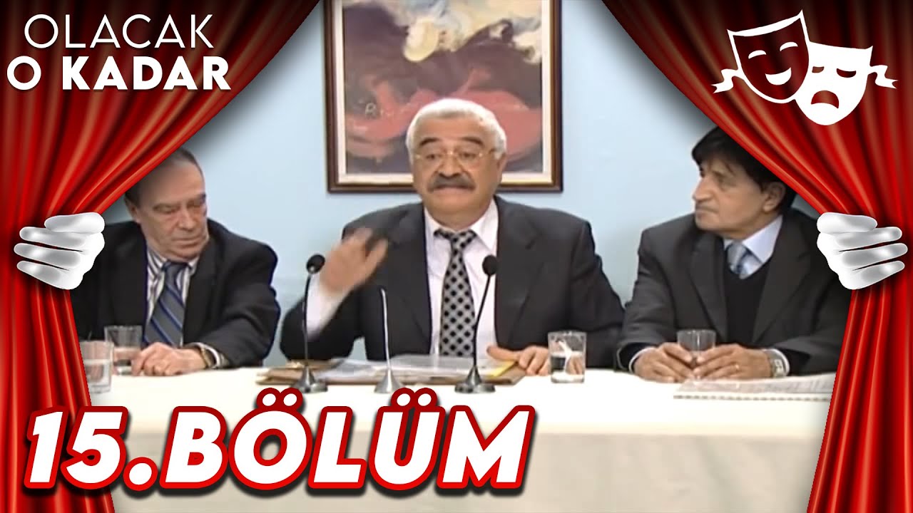 15.Bölüm - Olacak O Kadar