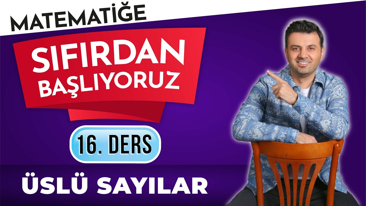 16. DERS - ÜSLÜ SAYILAR | #sıfırdanmatematikkampı | TYT | MSÜ | KPSS | DGS | LİSELİLER