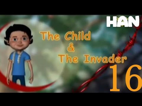 16-CHILD AND THE INVADER