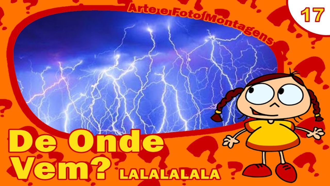 #17 - De onde vem o raio e o trovão?