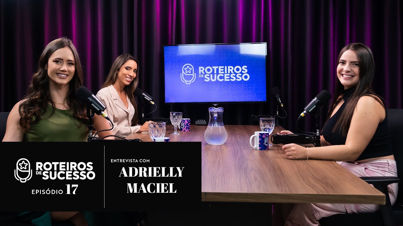 #17 Adrielly Maciel I Influencer Digital