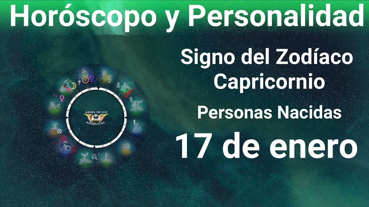 17 de enero 🔴 Signo del Zodíaco - Horóscopo y Personalidad
