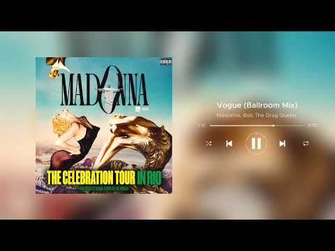 17. Vogue (Ballroom Mix) - Madonna, Bob The Drag Queen (The Celebration Tour in Rio)