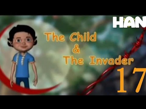 17-CHILD AND THE INVADER