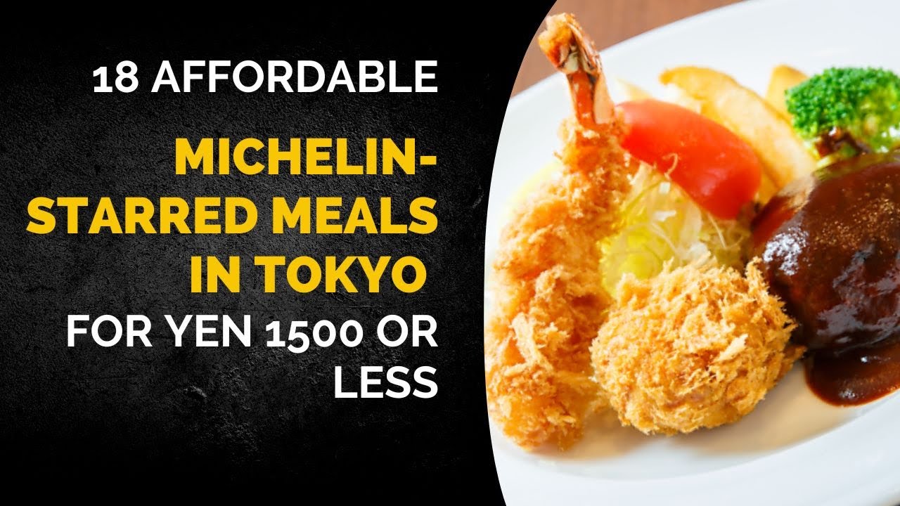 18 Affordable Michelin Starred Meals In Tokyo For Yen 1500 Or Less! #michelin #tokyo #top10