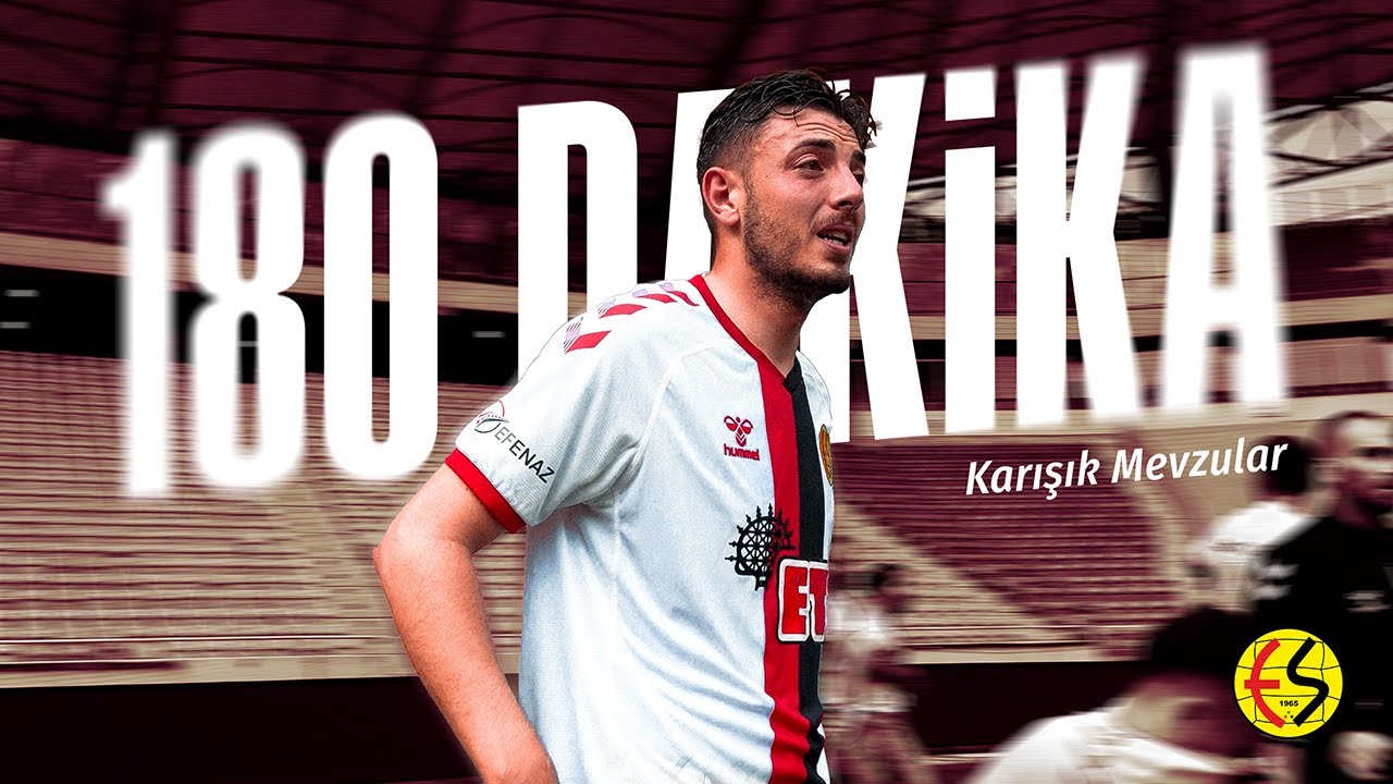 180 Dakika: Karışık Mevzular l Eskişehirspor