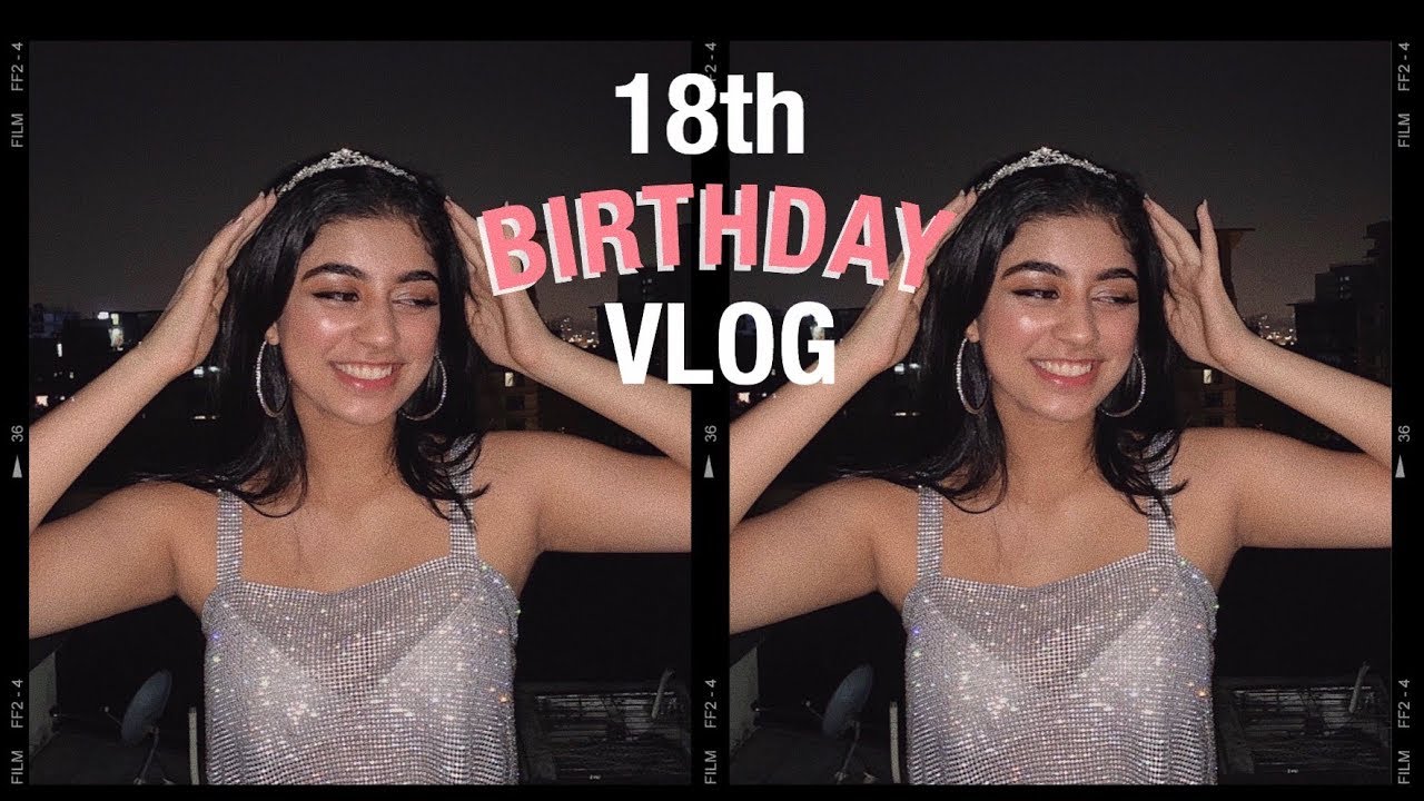 18th Birthday Vlog! || Riya Jhaveri