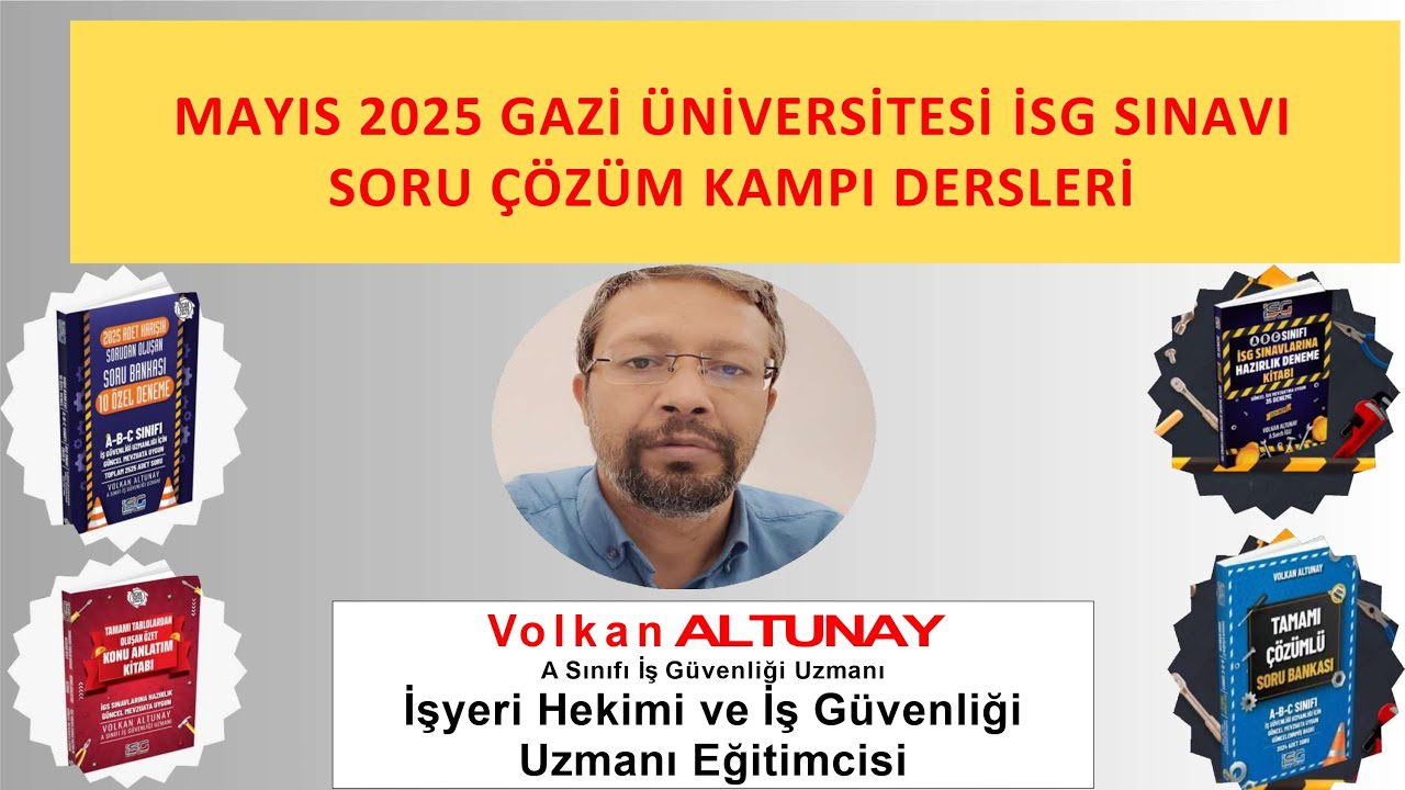 19. DERS:2025 MAYIS GAZİ ÜNV İSG SINAVI SORU ÇÖZÜM KAMPI( Deneme Sınavı Çözümü- 3 Nolu Deneme) )