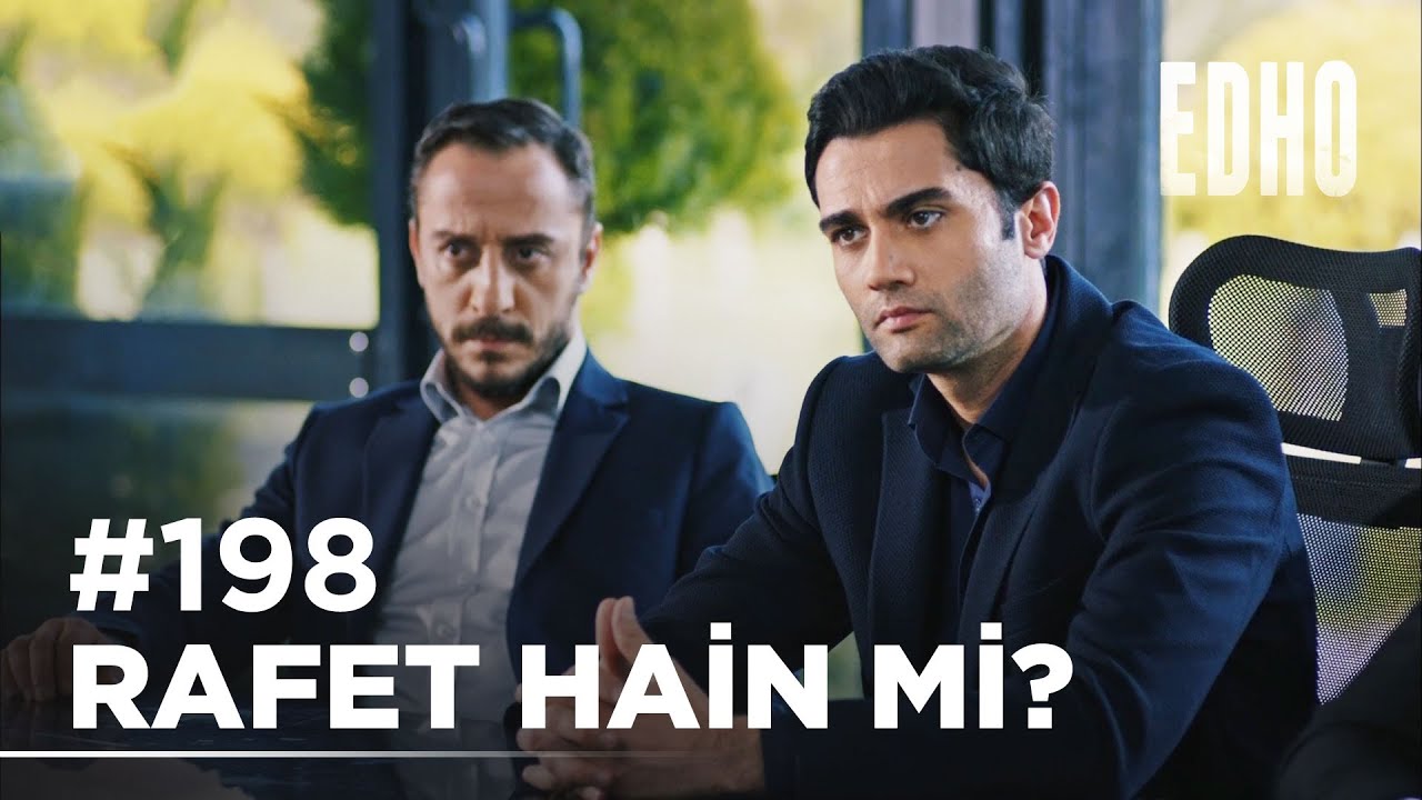 198. Bölüm ''Rafet hain mi?'' | Eşkıya Dünyaya Hükümdar Olmaz
