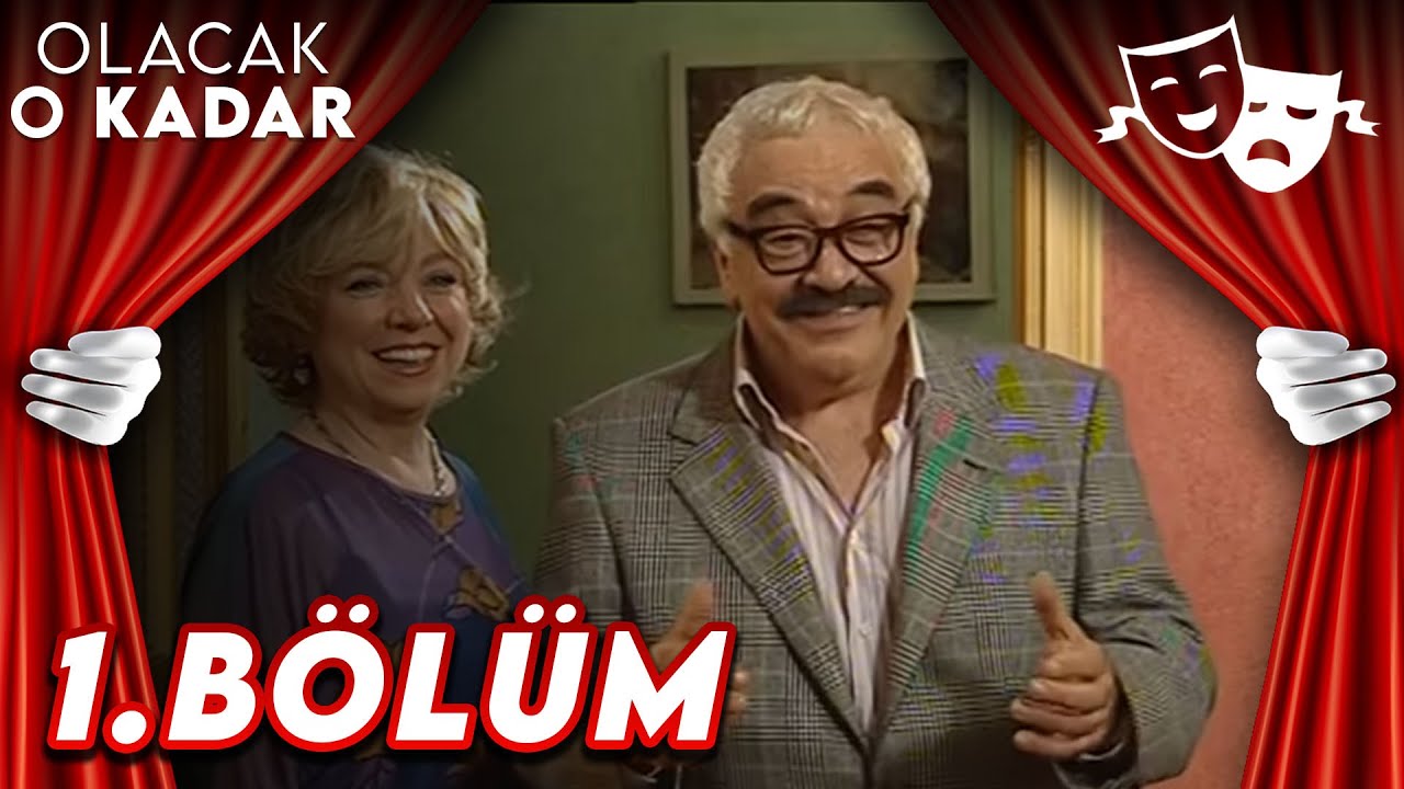 1.Bölüm - Olacak O Kadar