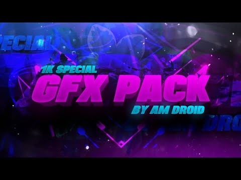 1K SPECIAL GFX PACK! BEST GFX PACK EVER!