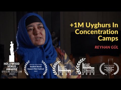 +1M Uyghurs In Concentration Camps: Reyhan Gül (Documentary 5x NOMINATED)