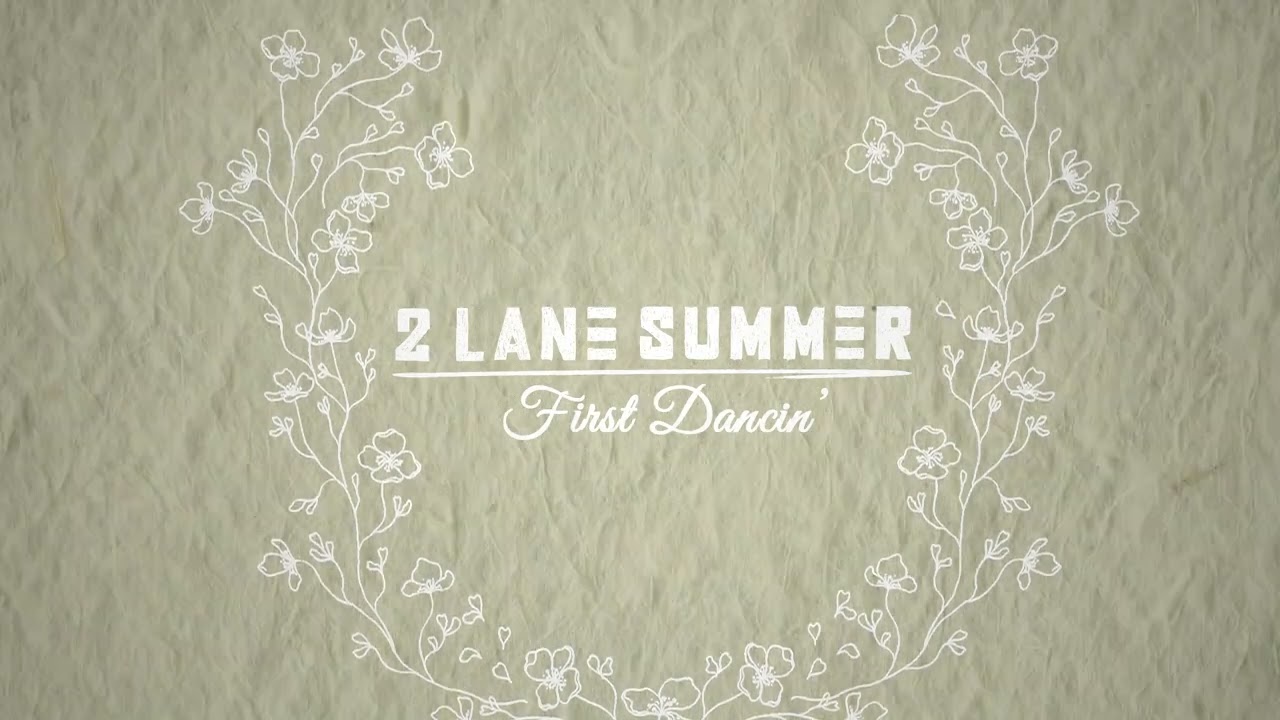 2 Lane Summer - First Dancin' (Official Visualizer)