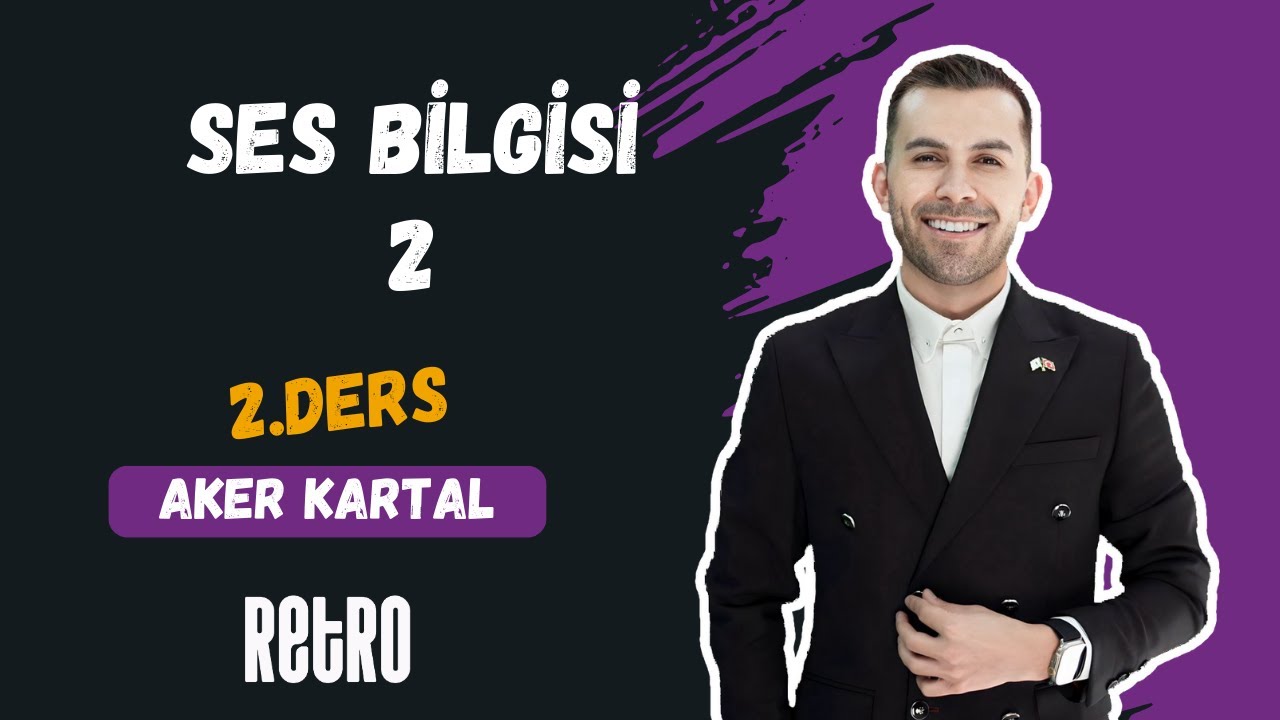 2) Ses Bilgisi - 2 | Aker KARTAL - 2025