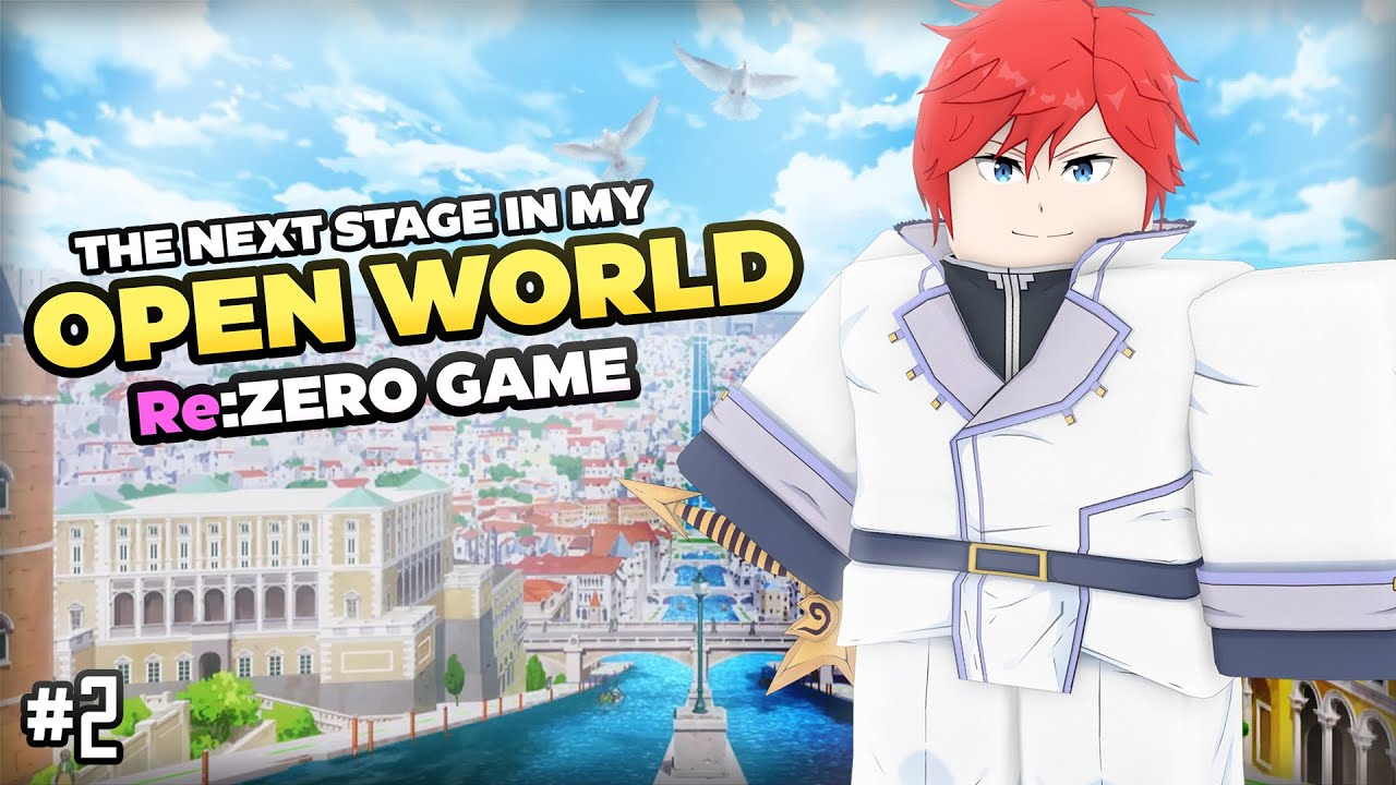 [#2] The Next Stage In My OPEN WORLD Re:ZERO Game | Roblox