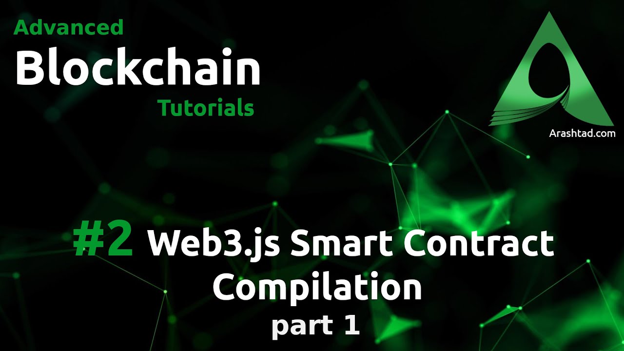 #2 Web3.js Smart Contract Compilation - Part 1/2