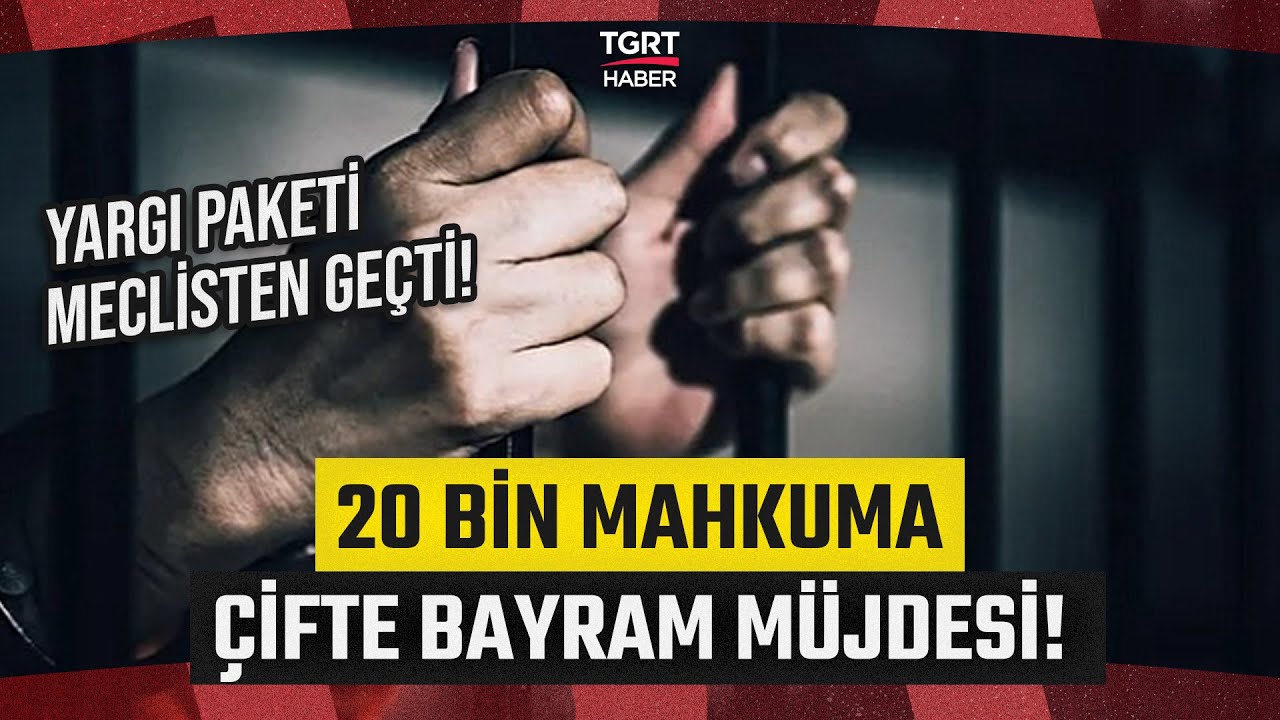 20 Bin Mahkuma Tahliye Yolu Gözüktü! İnfaz Yasası Meclisten Geçti - TGRT Haber