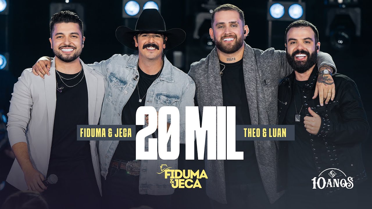 20 MIL -  Fiduma & Jeca e @TheoeLuanoficial   (F&J 10 ANOS)