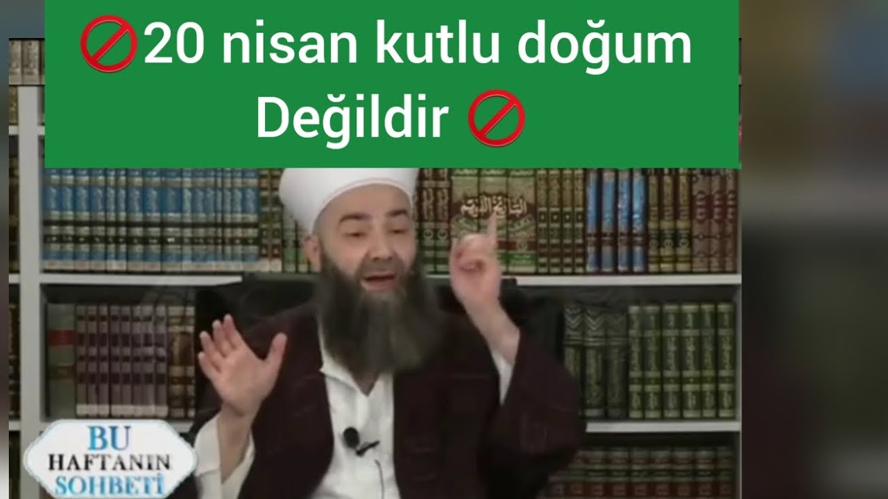 20 nisan peygamberimizin  doğum günü değildir (bidattır)