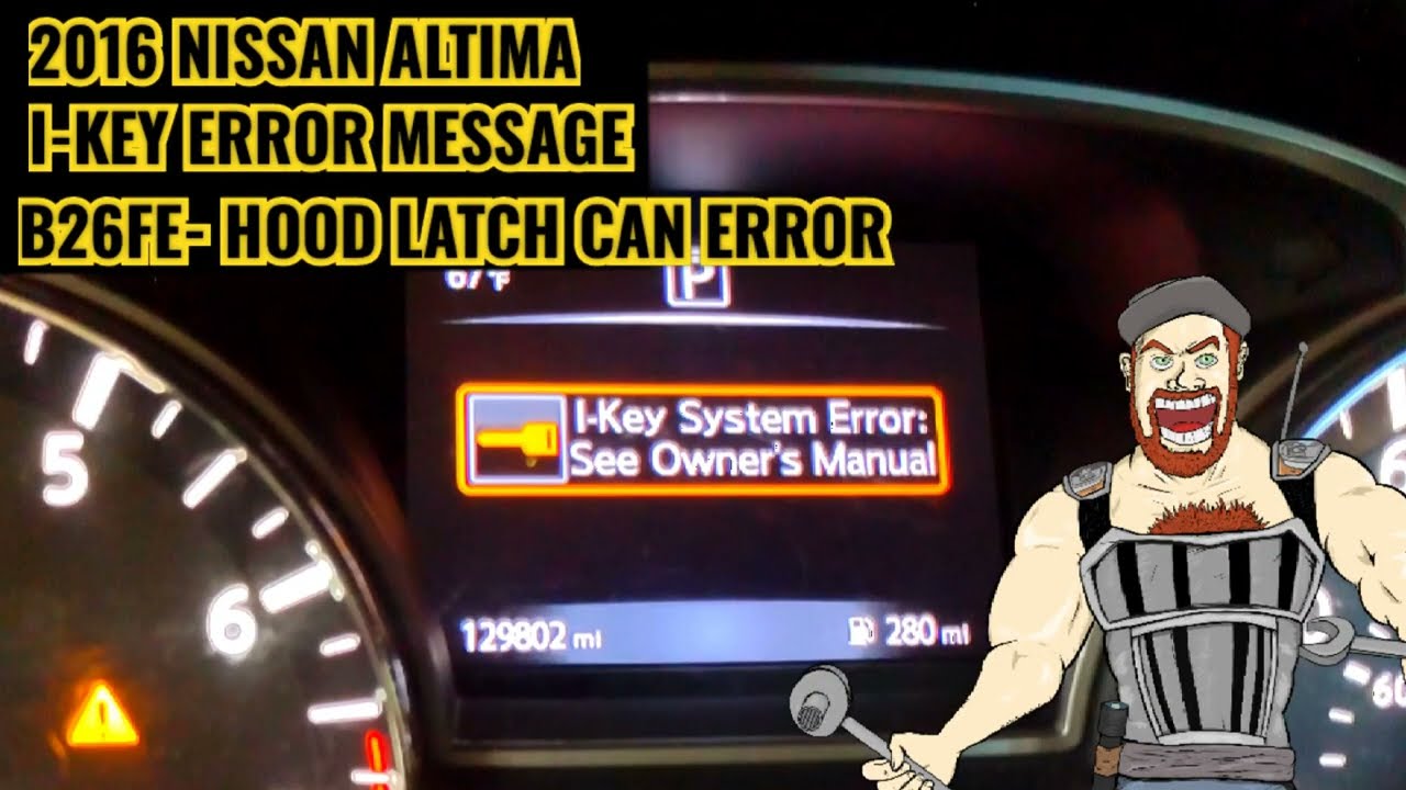 2013 - 2017  NISSAN ALTIMA I-KEY SYSTEM ERROR FIX