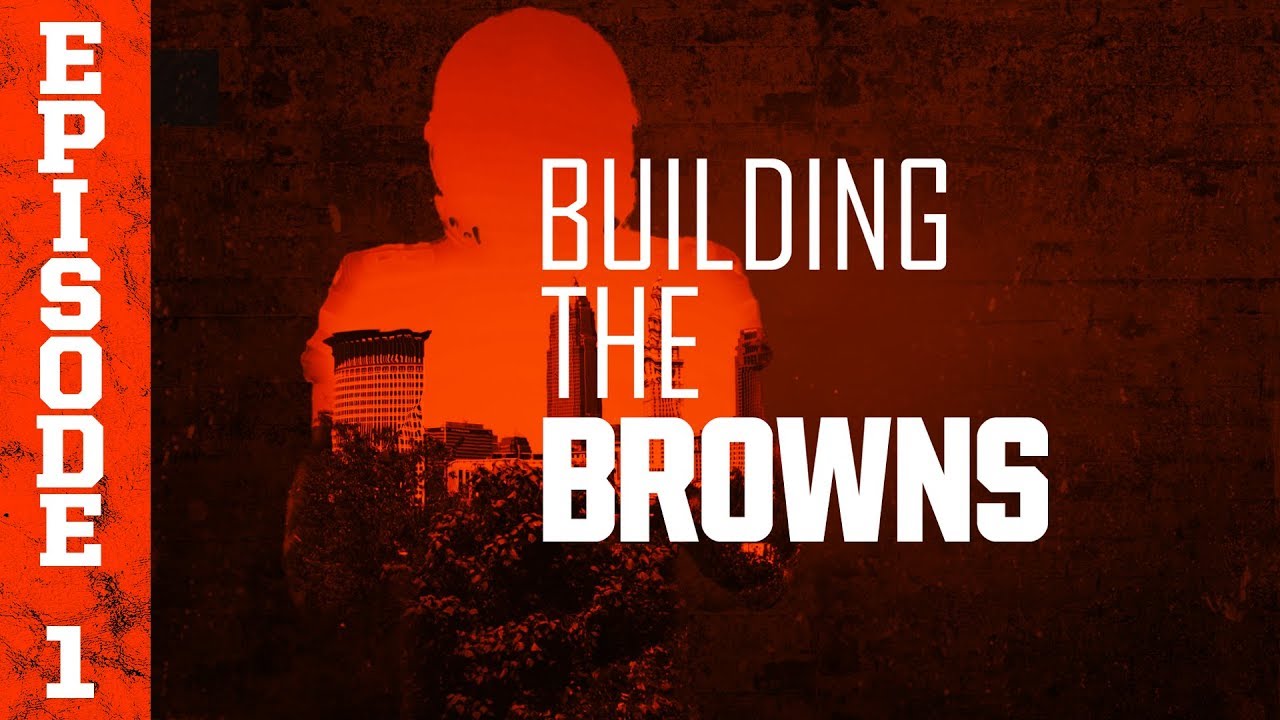2018 Building the Browns: Episode 1 | Cleveland Browns