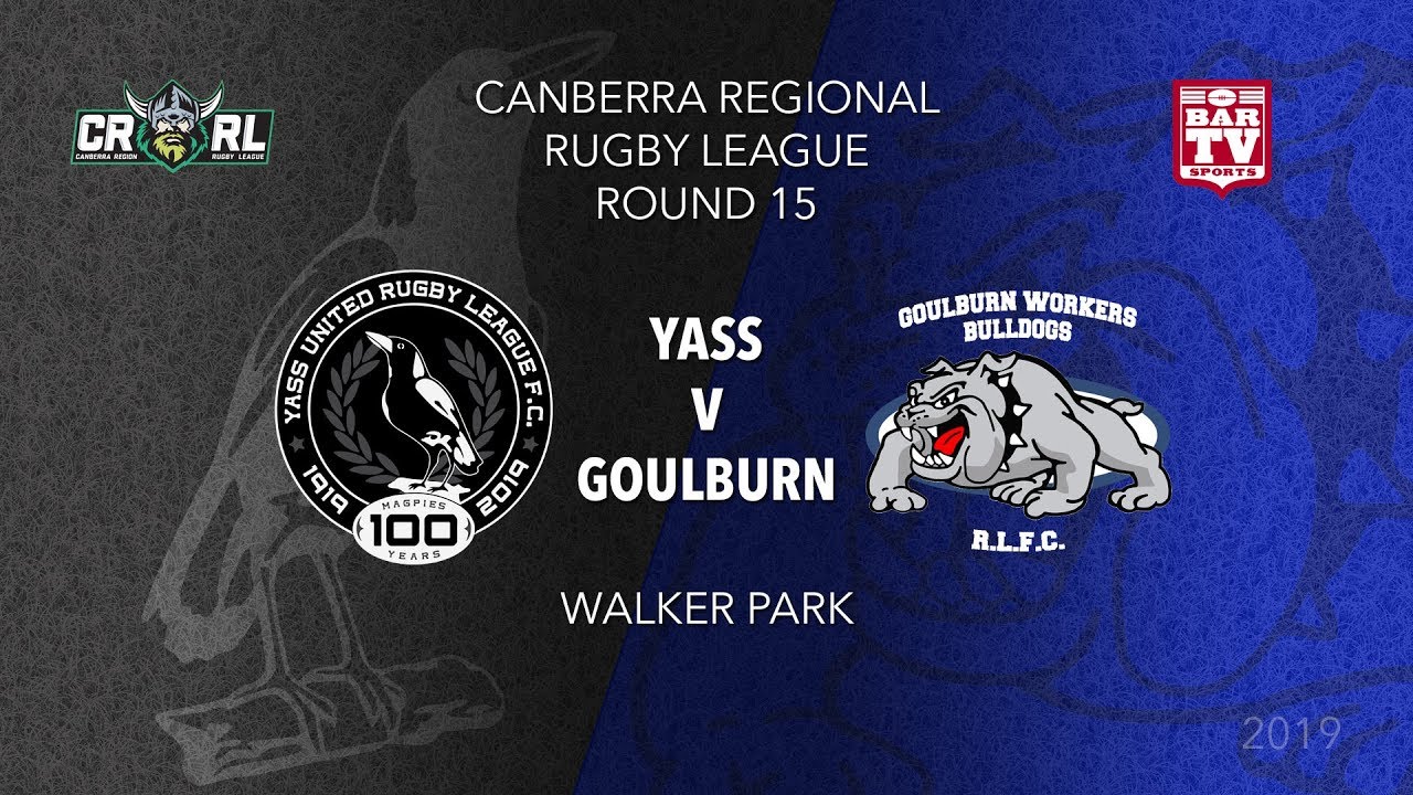 2019 Canberra Region RL - Round 15 - Yass Magpies v Goulburn Workers Bulldogs