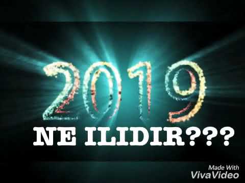 2019 ne ilidir?