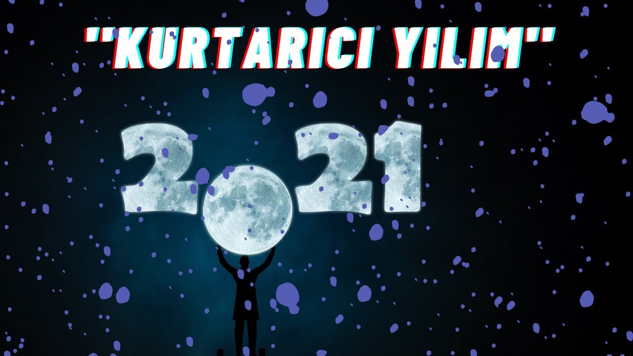 2021 benim kurtarıcı yılım -Yılbaşı özel video