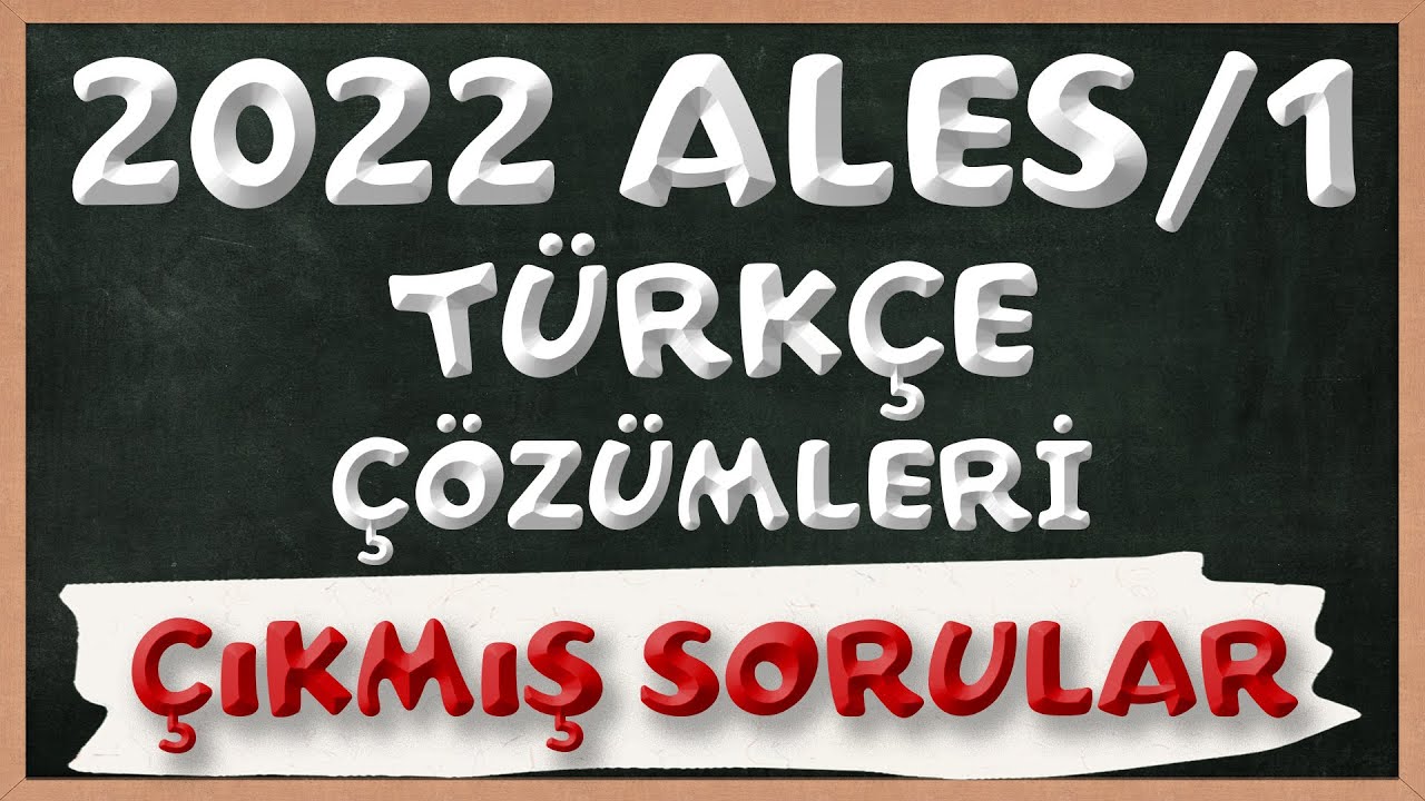 2022 ALES/1 Türkçe Çıkmış Sorular ve Çözümler | Tüm Sorular