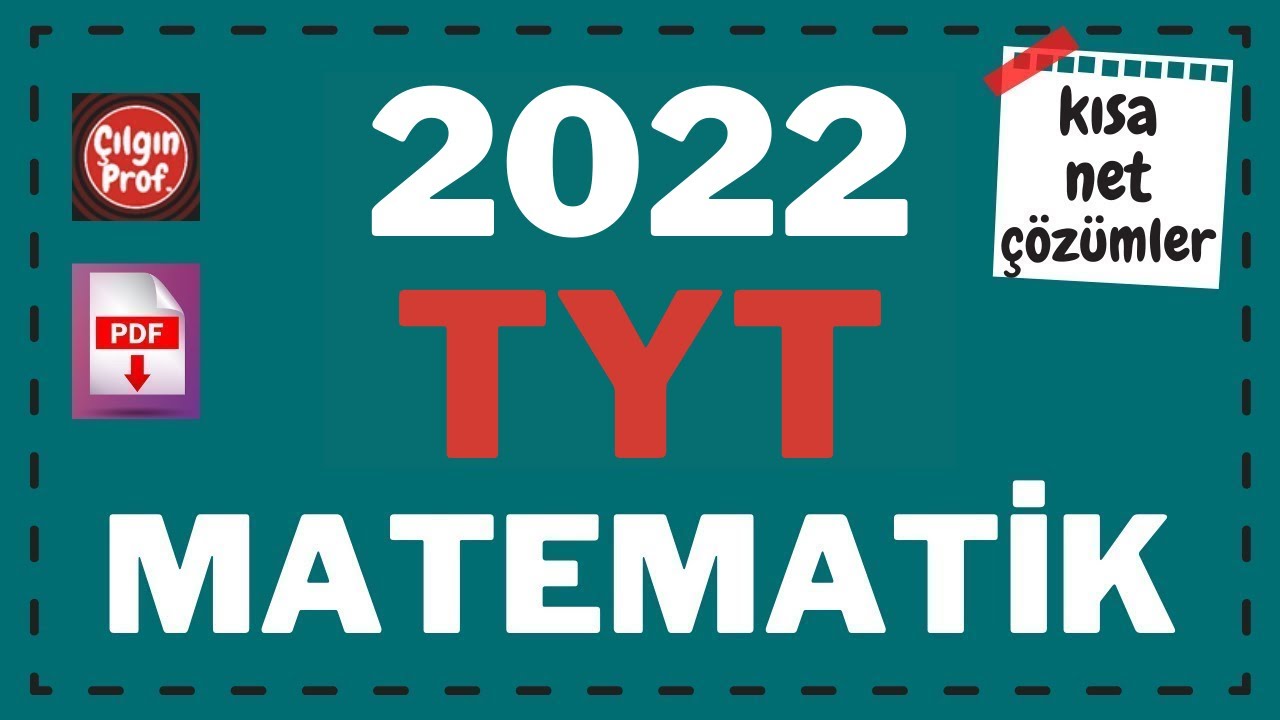 2022 TYT MATEMATİK [+PDF] - 2022 TYT Matematik Soru Çözümleri