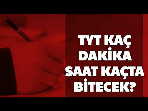 2022 TYT Saat Kaçta Başlayacak, Kaçta Bitecek?