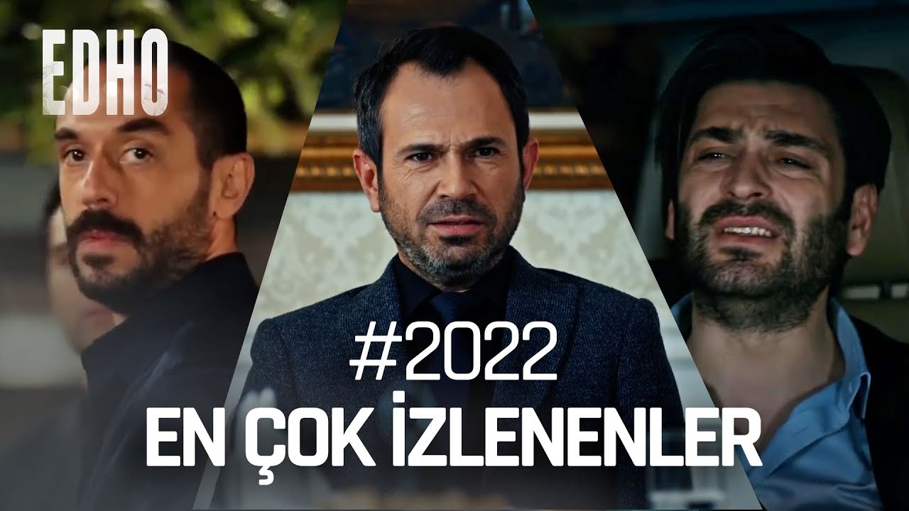 2022 Yılının En Çok İzlenenleri | Eşkıya Dünyaya Hükümdar OImaz