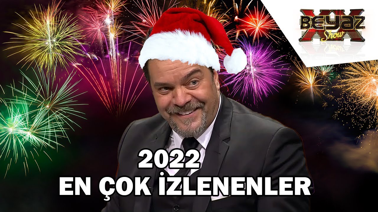 2022'nin EN ÇOK İzlenenleri - Beyaz Show
