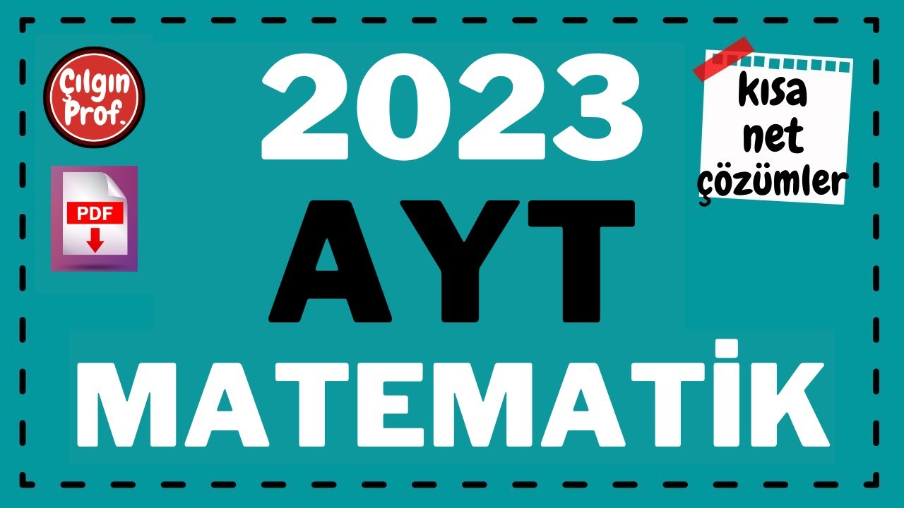 2023 AYT MATEMATİK [+PDF] - 2023 AYT Matematik Soru Çözümleri