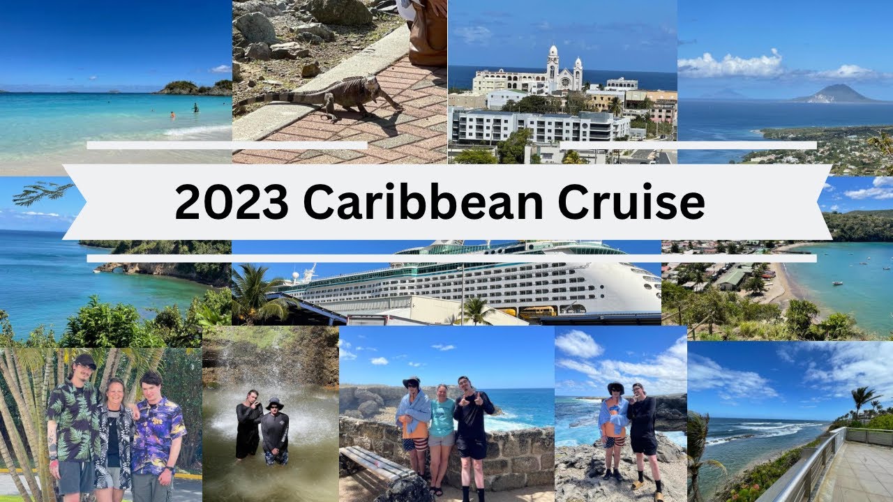 2023 Caribbean Cruise | Puerto Rico, St Thomas, Antigua, St Kitts, Barbados, St Lucia, St Maarten