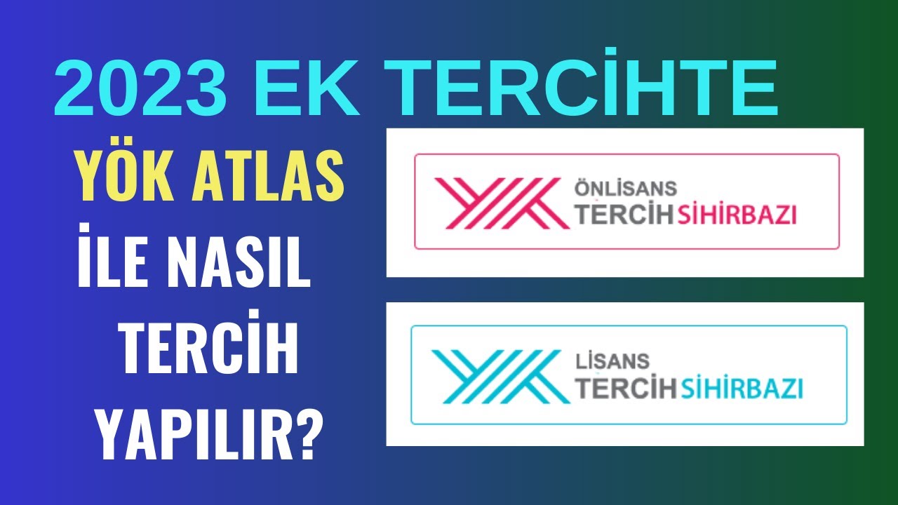 2023 Üniversite Ek Tercihlerde YÖK ATLAS Nasıl Kullanılır? Tercih Sihirbazı Nasıl Kullanılır?