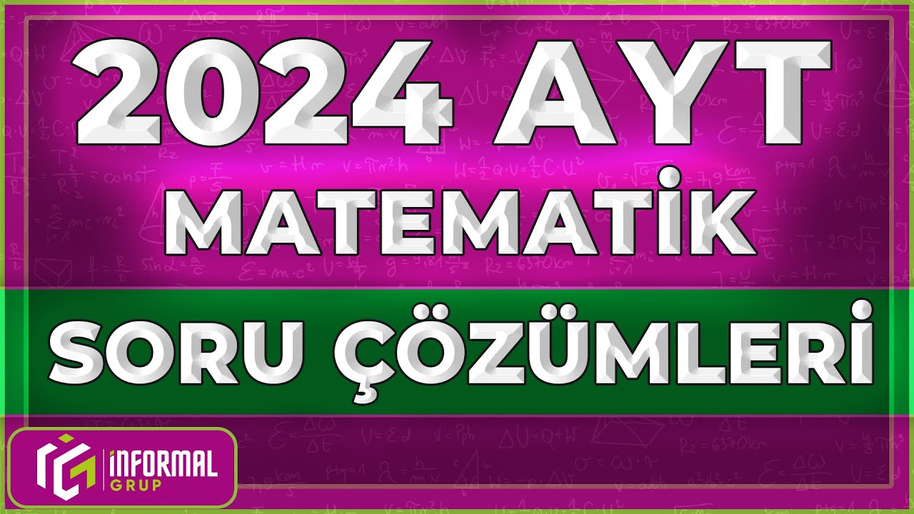 2024 AYT Matematik Soruları ve Cevapları | TEK PARÇA