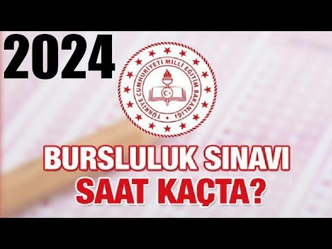 2024 Bursluluk Sınavı Saat Kaçta Başlayacak, Kaçta Bitecek?