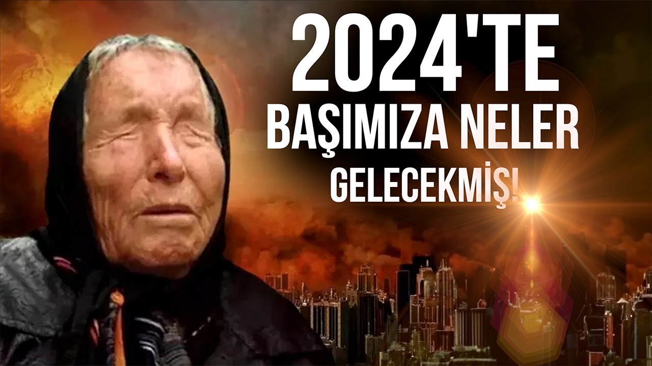 2024'TE BAŞIMIZA NELER GELECEKMİŞ? BABA VANGA, SİMPSONLAR, THE ECONOMİST TAHMİNLERİ