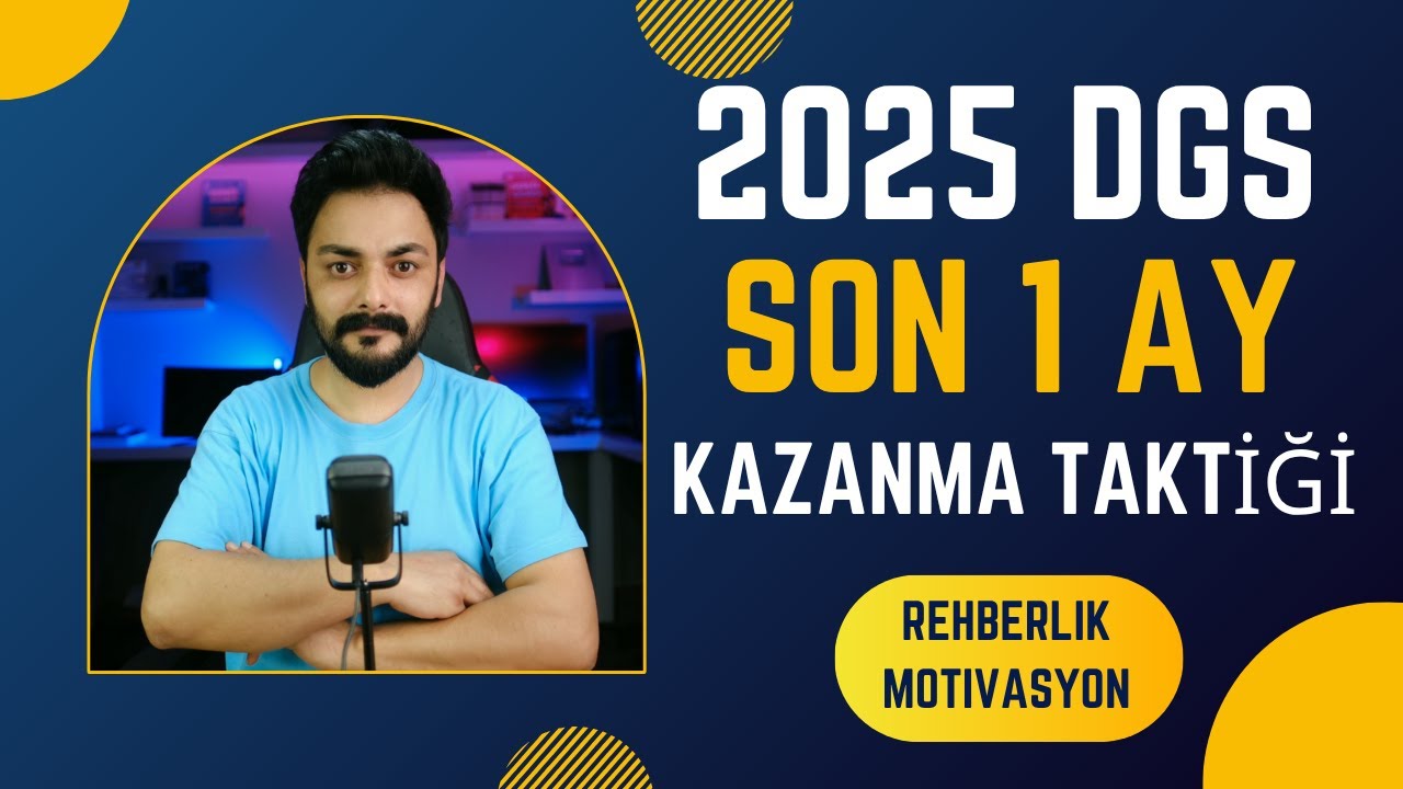 2025 DGS SON 1 AY YAPMANIZ GEREKENLER