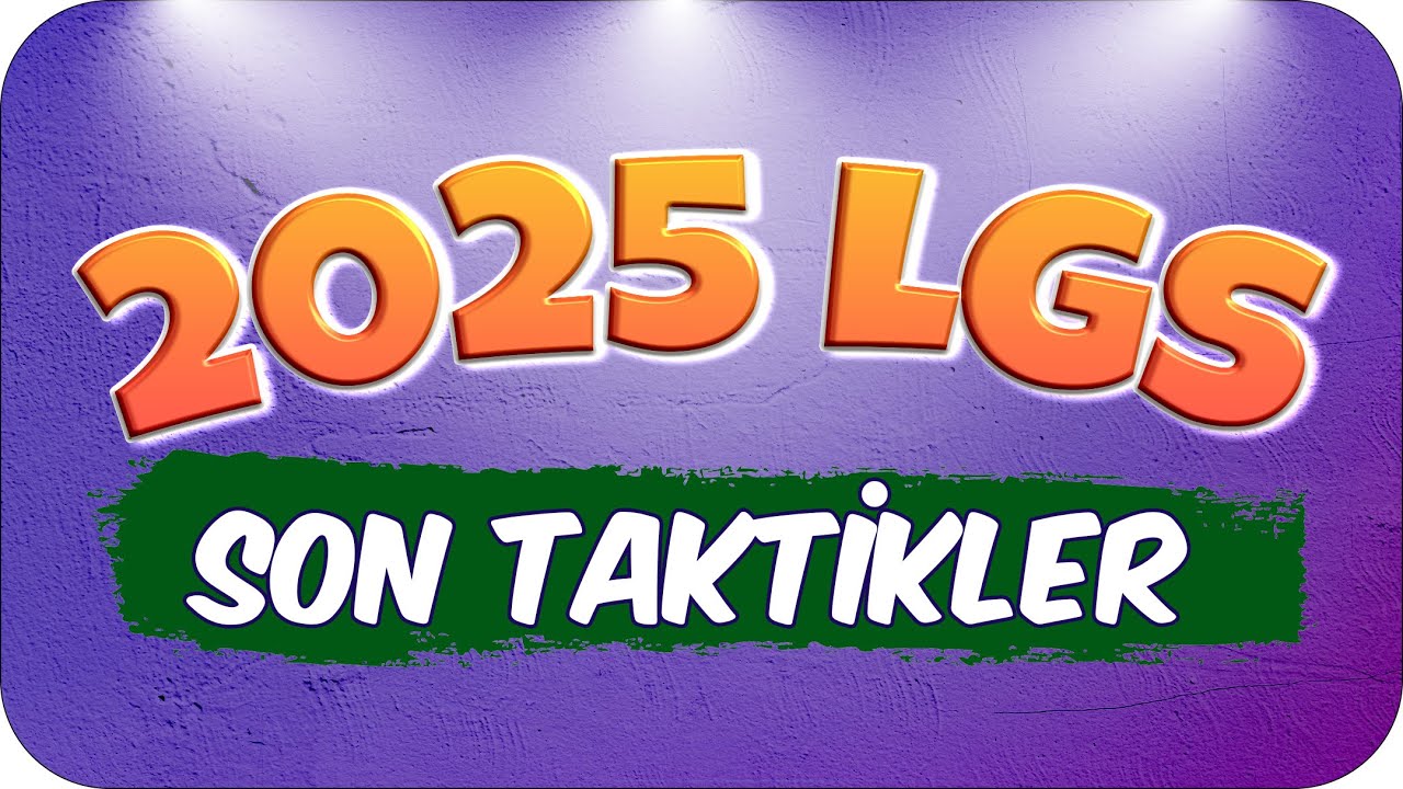 2025 LGS'DE KAÇIRMAMAN GEREKEN SON TAKTİKLER❗ 💥