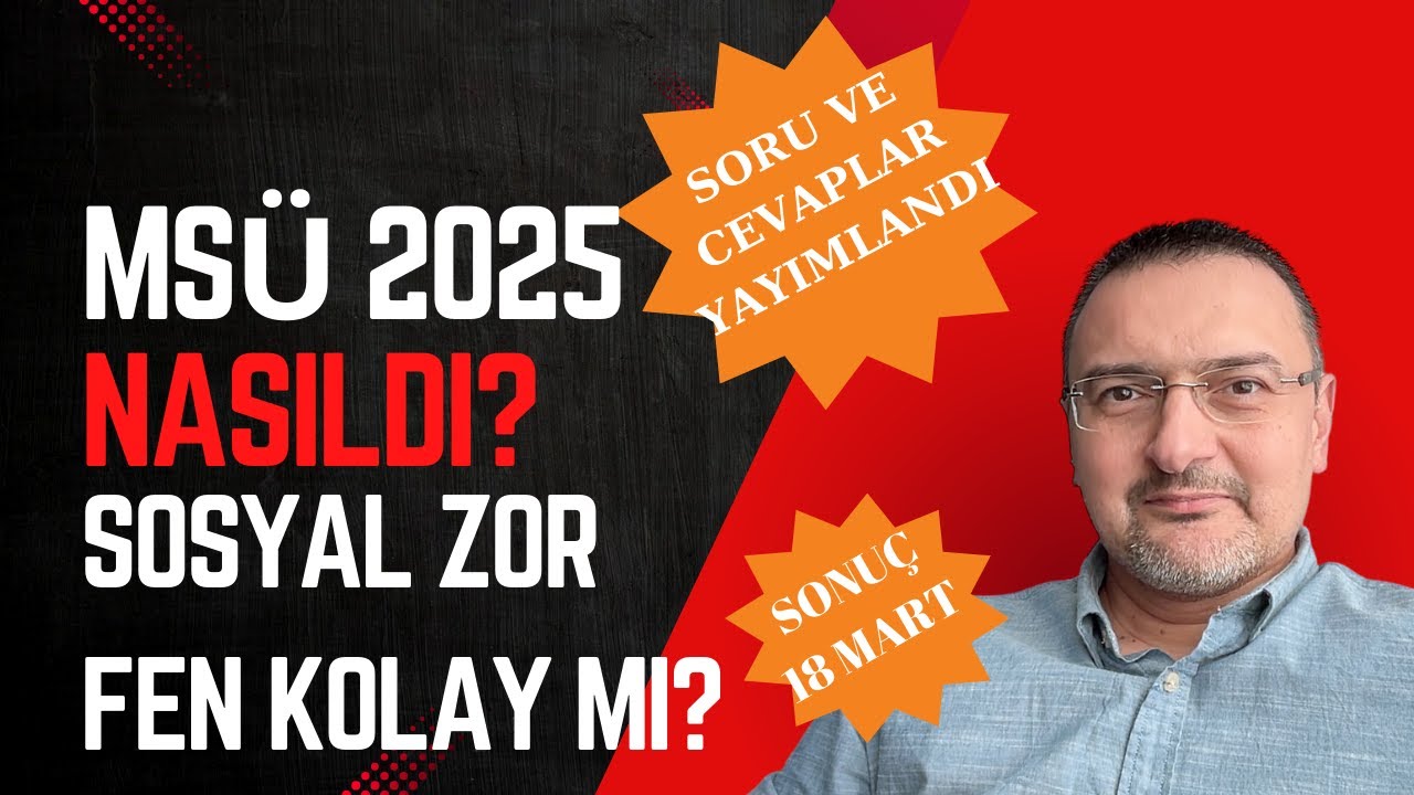 2025 MSÜ NASILDI? MSÜ SORULARI ZOR MU KOLAY MI? SORU VE CEVAPLARI ÖSYM YAYIMLADI. SONUÇ NE ZAMAN?