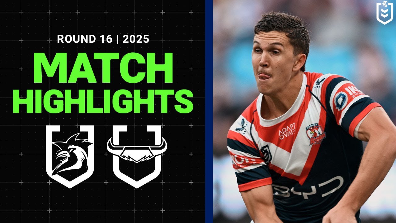 2025 NRL Match Highlights | Roosters v Cowboys | Round 16