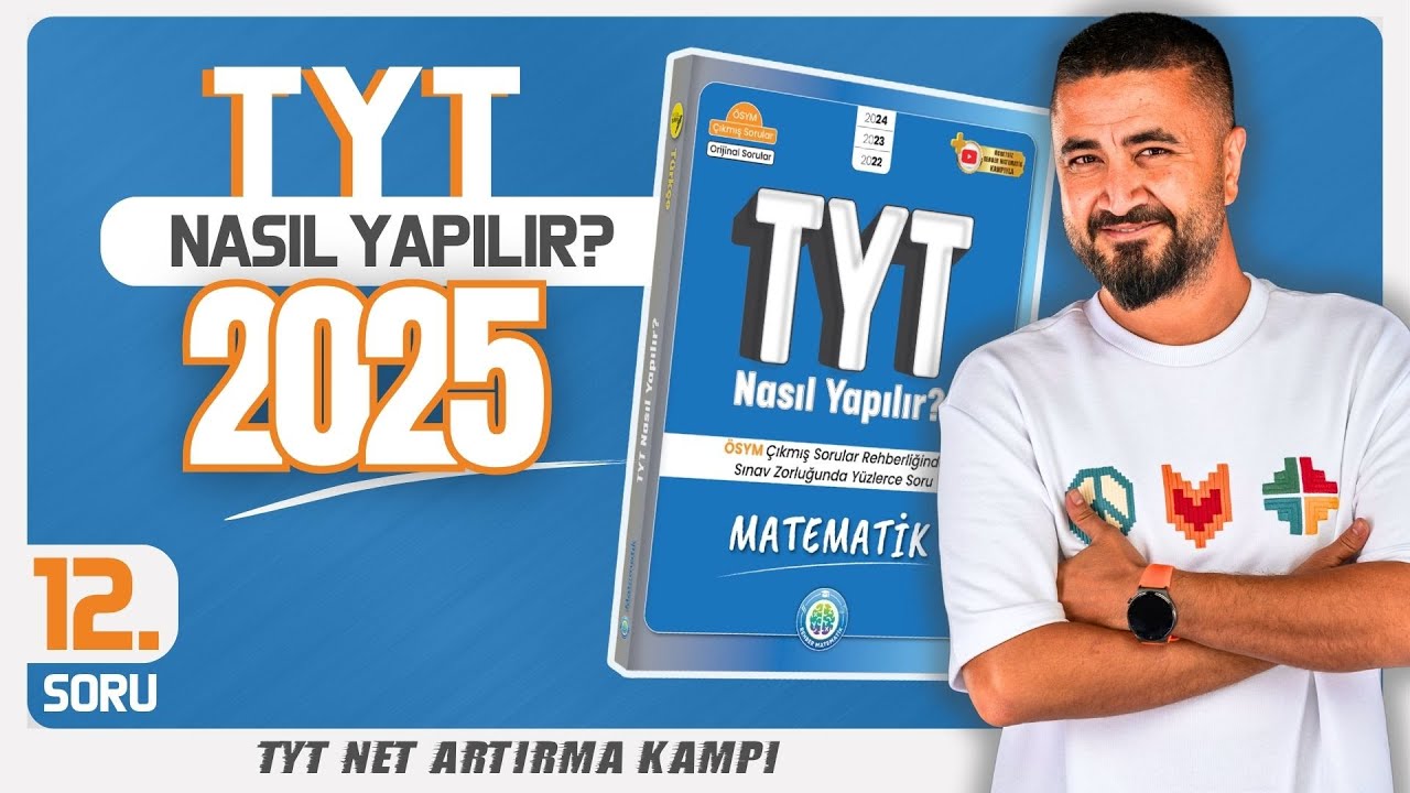 2025 TYT Matematik Nasıl Yapılır? | 2024 TYT 12.Soru | Net Arttırma Kampı