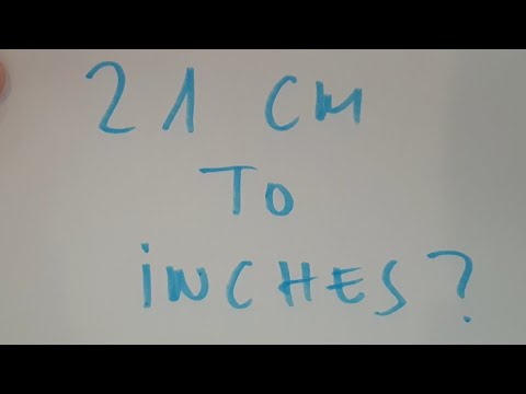 21 cm to inches?