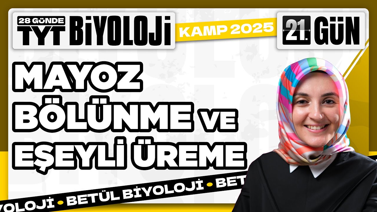 21) Mayoz Bölünme, Eşeyli Üreme | 10. Sınıf Biyoloji | 2025 TYT Biyoloji Kampı 21. Video