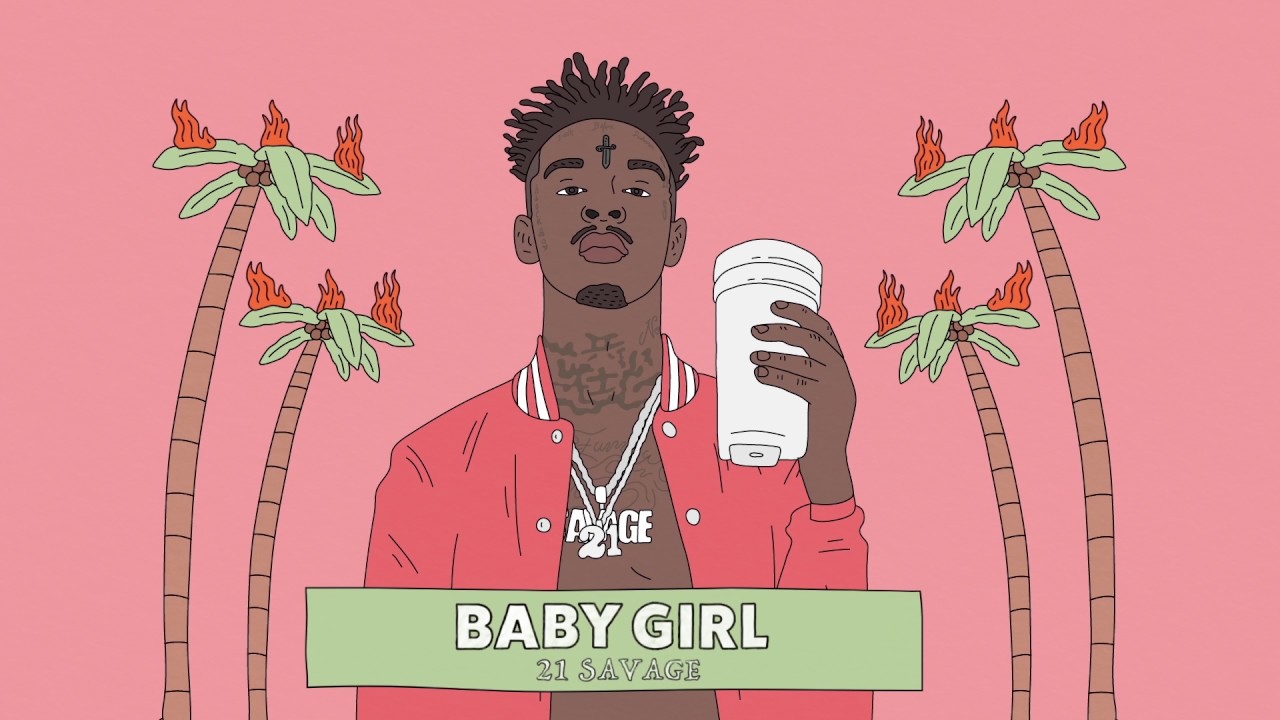 21 Savage - Baby Girl (Official Audio)